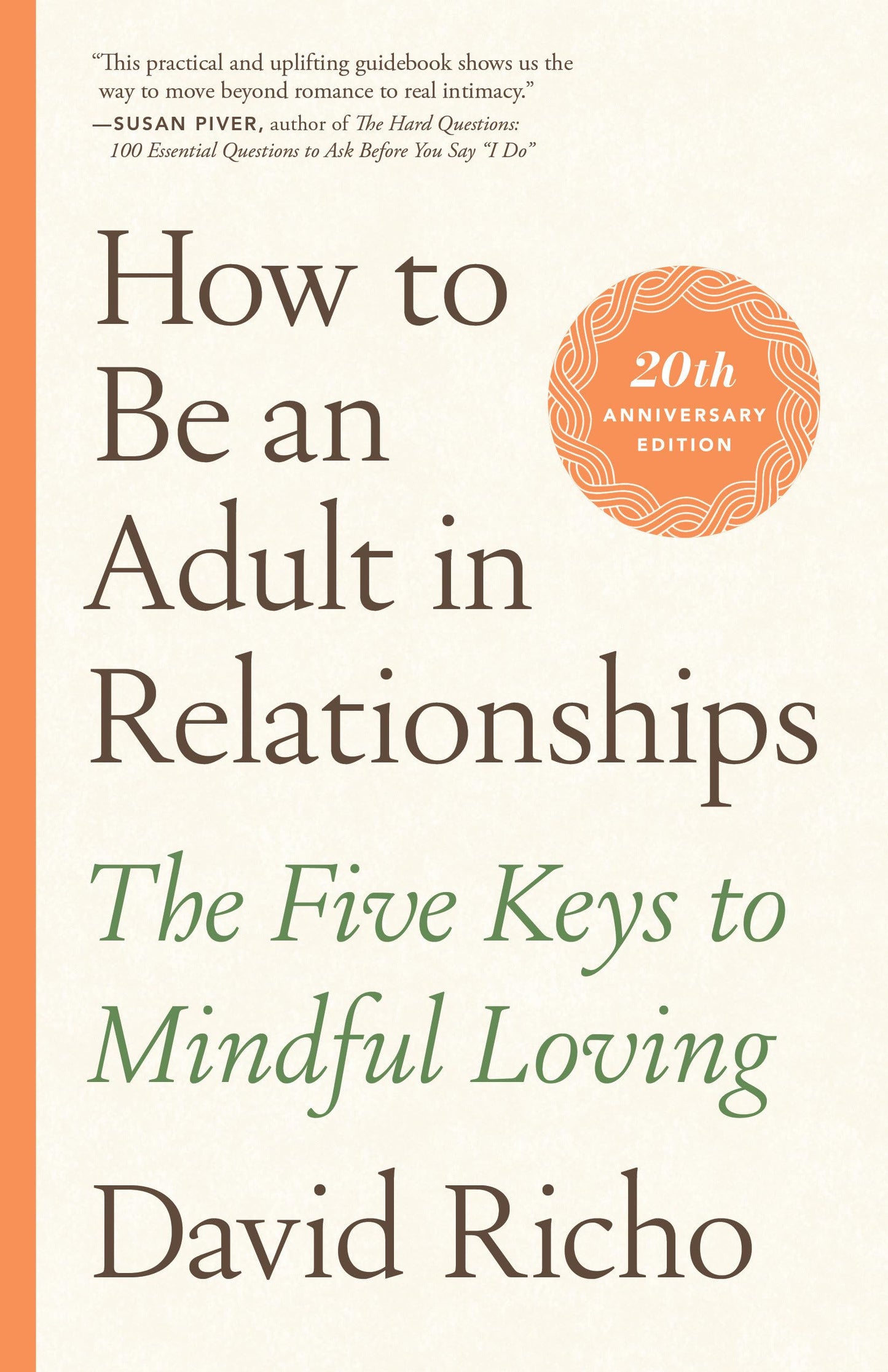How to Be an Adult in Relationships: The Five Keys to Mindful Loving - 6466