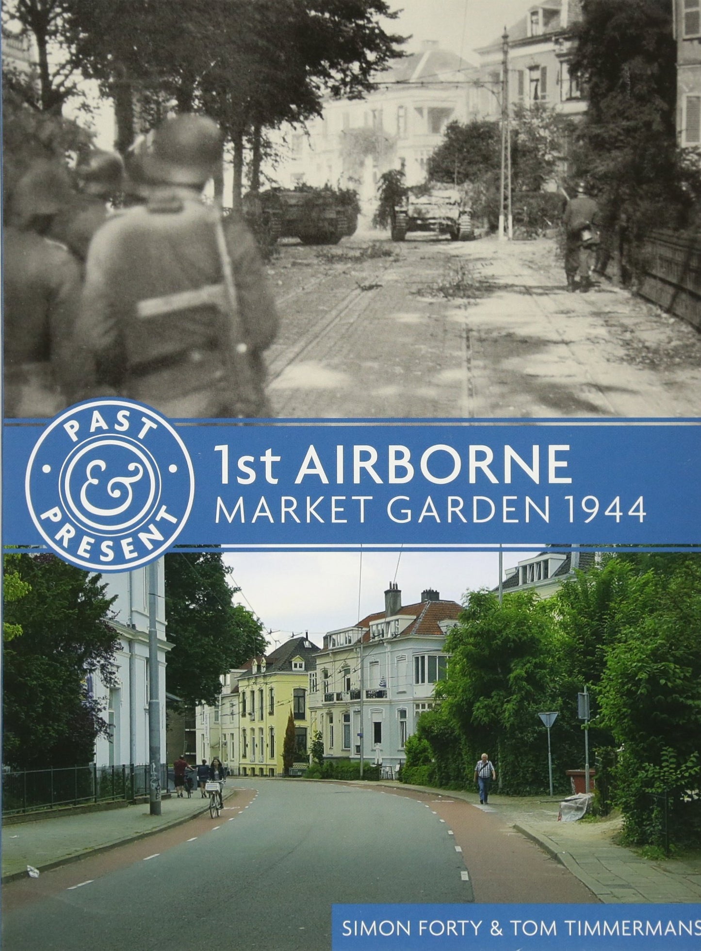 1st Airborne: Market Garden 1944 (Past & Present) - 7796