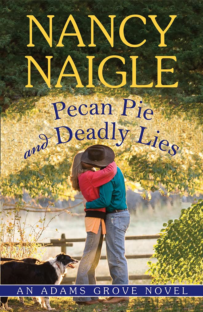 Pecan Pie and Deadly Lies (An Adams Grove Novel) - 5017