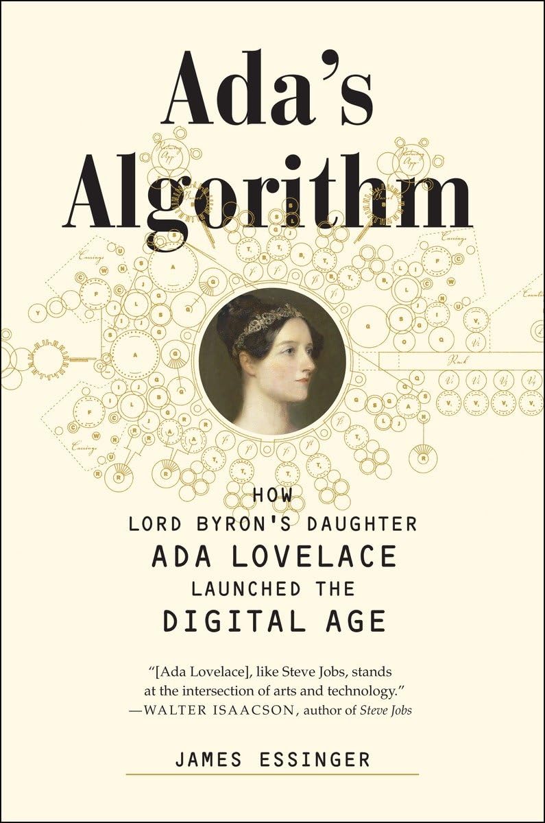 Ada's Algorithm: How Lord Byron's Daughter Ada Lovelace Launched the Digital Age - 556
