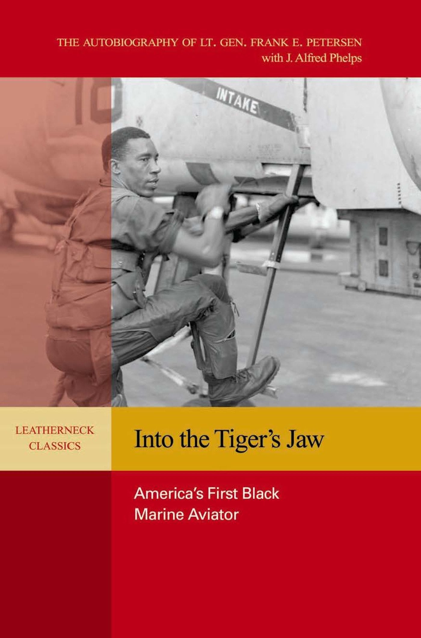 Into the Tiger's Jaw: America's First Black Marine Aviator (Leatherneck Classics)