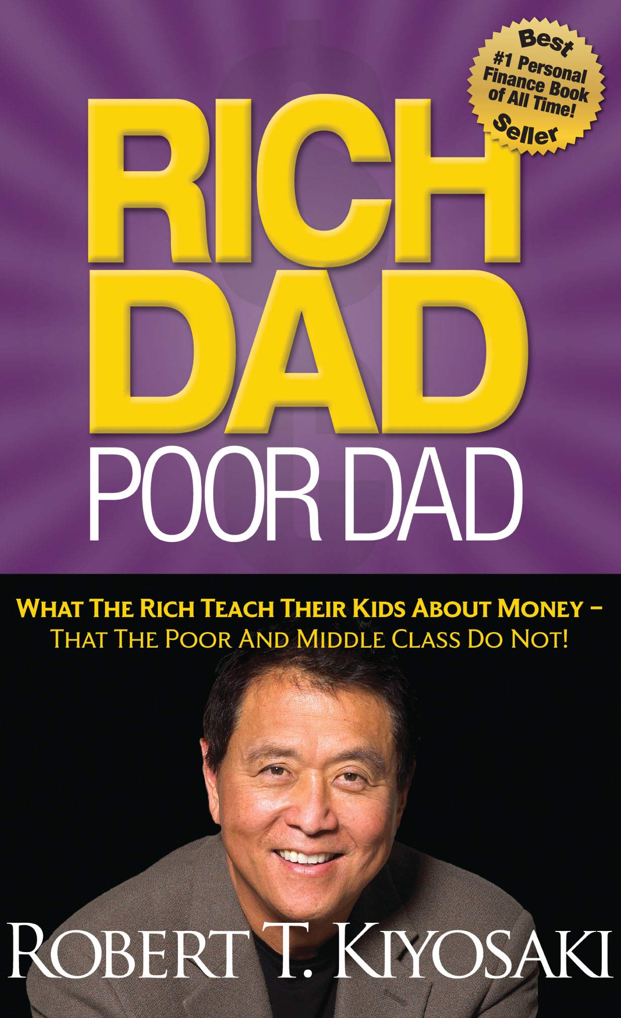 Rich Dad Poor Dad: What The Rich Teach Their Kids About Money That the Poor and Middle Class Do Not! - 8459