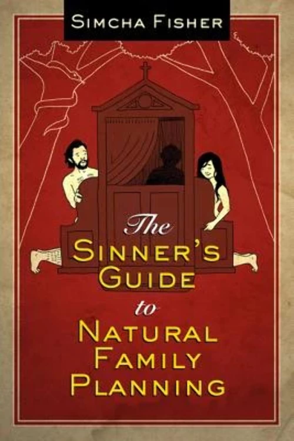 The Sinner's Guide to Natural Family Planning - 9858