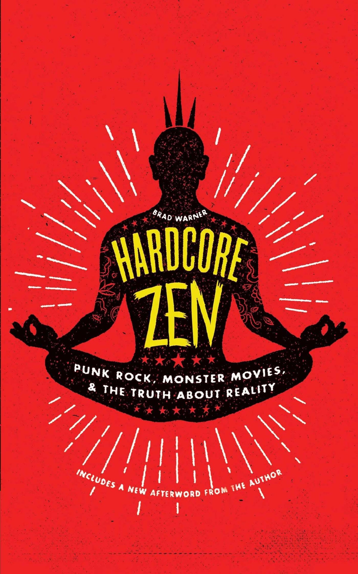 Hardcore Zen: Punk Rock, Monster Movies and the Truth About Reality