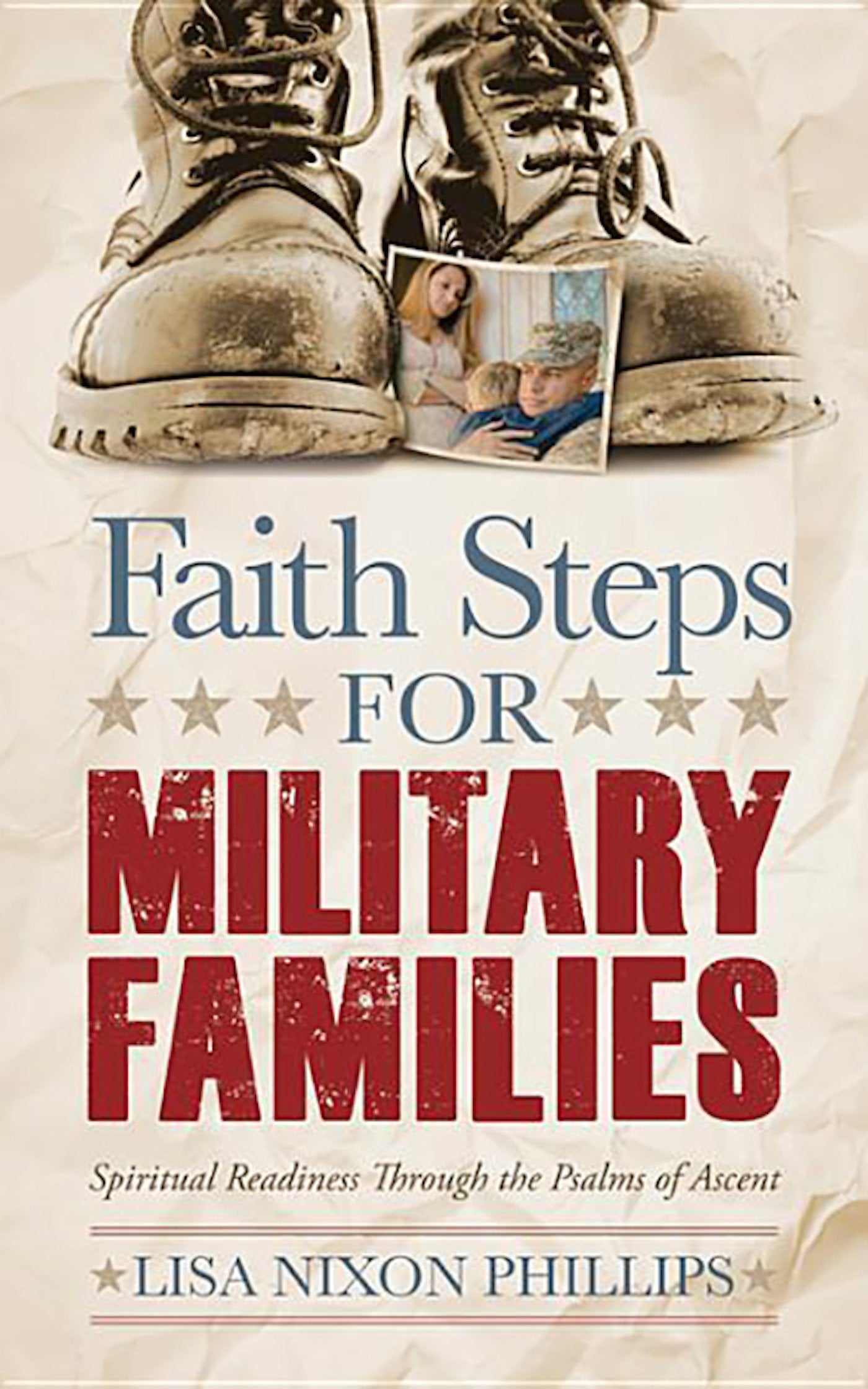 Faith Steps for Military Families: Spiritual Readiness Through the Psalms of Ascent - 4296