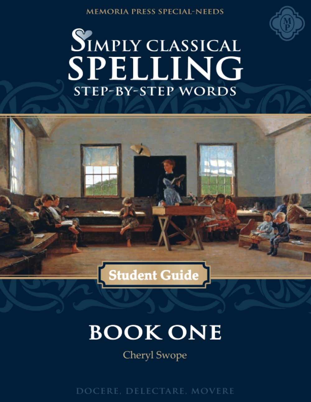 Simply Classical Spelling Book One Step-By-Step Words