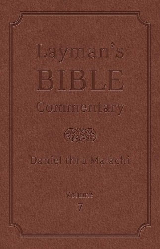 Daniel thru Malachi (Layman's Bible Commentary)
