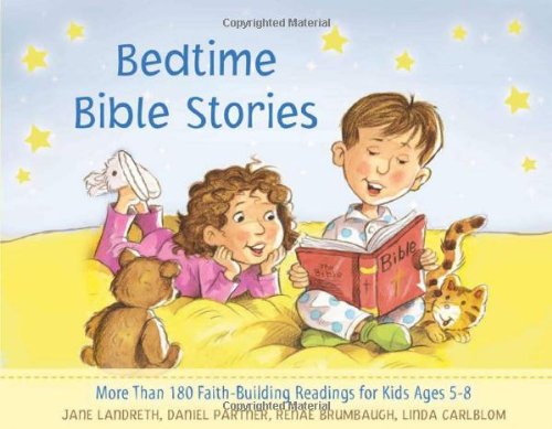 Bedtime Bible Stories: More Than 180 Faith-Building Readings for Kids Ages 5-8