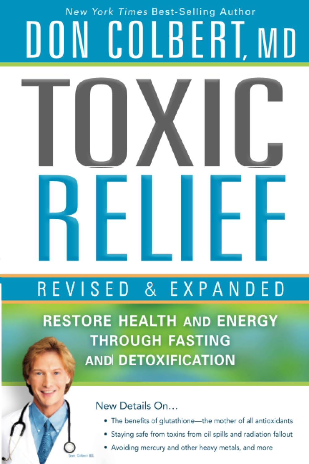 Toxic Relief, Revised and Expanded: Restore Health and Energy Through Fasting and Detoxification - 6802