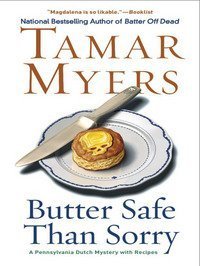 Butter Safe Than Sorry (A Pennsylvania Dutch Mystery with Recipes)