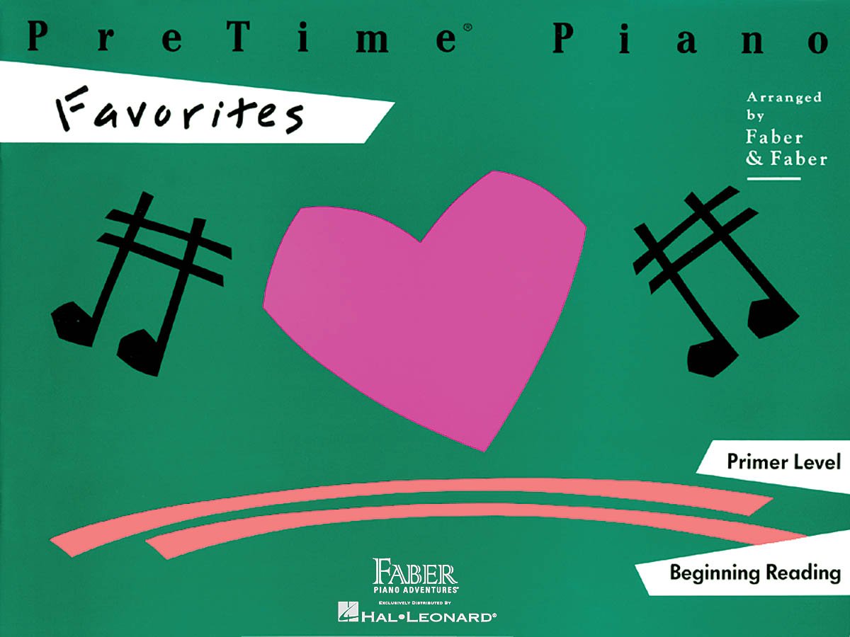 PreTime Piano: Favorites - Primer Level | Beginner Folk Song Sheet Music for Young Students | Easy Piano Songbook in Middle C Position | Faber Piano Book with Early Elementary Piano Method