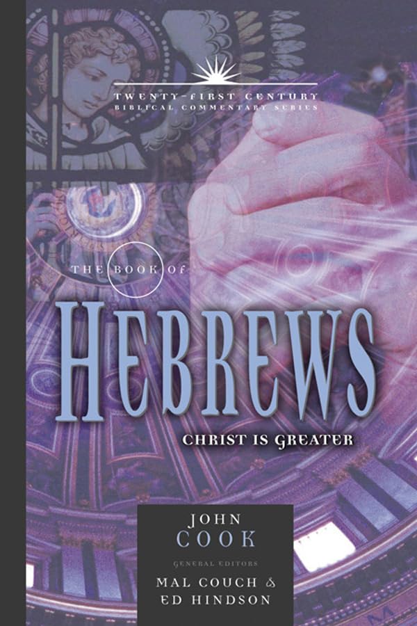 Hebrews Commentary: 21st Century Series (Volume 13) (21st Century Biblical Commentary Series)