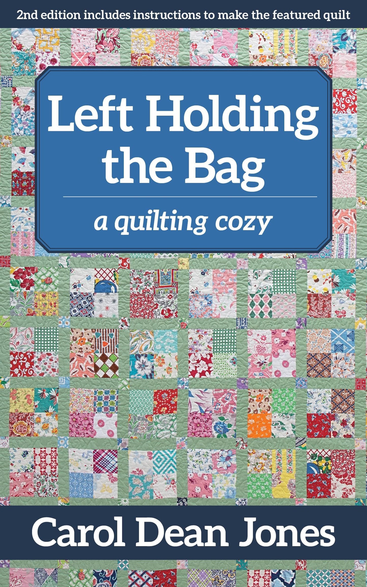 Left Holding the Bag: A Quilting Cozy (Volume 10) - 1872
