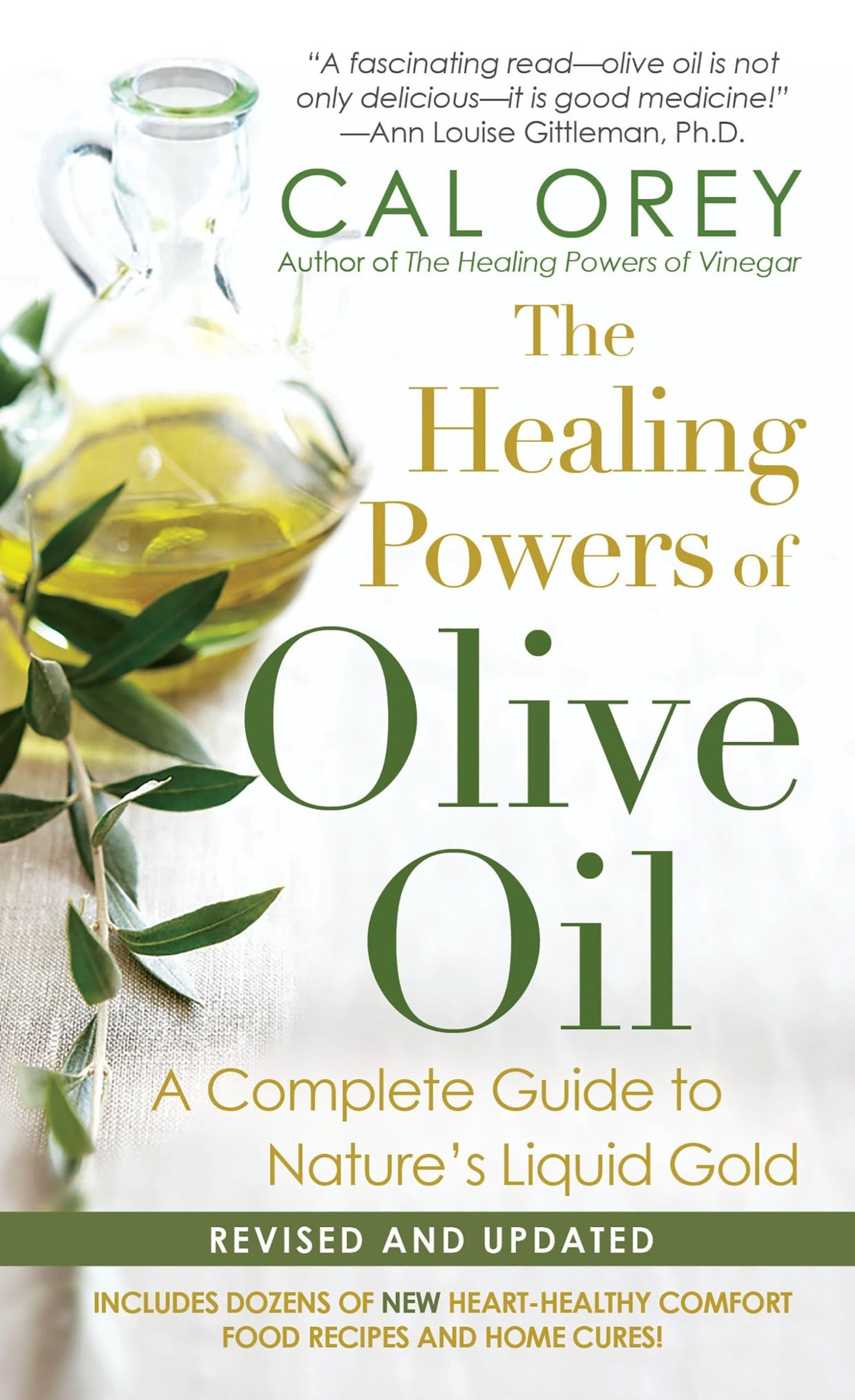 The Healing Powers Of Olive Oil:: A Complete Guide to Nature's Liquid Gold