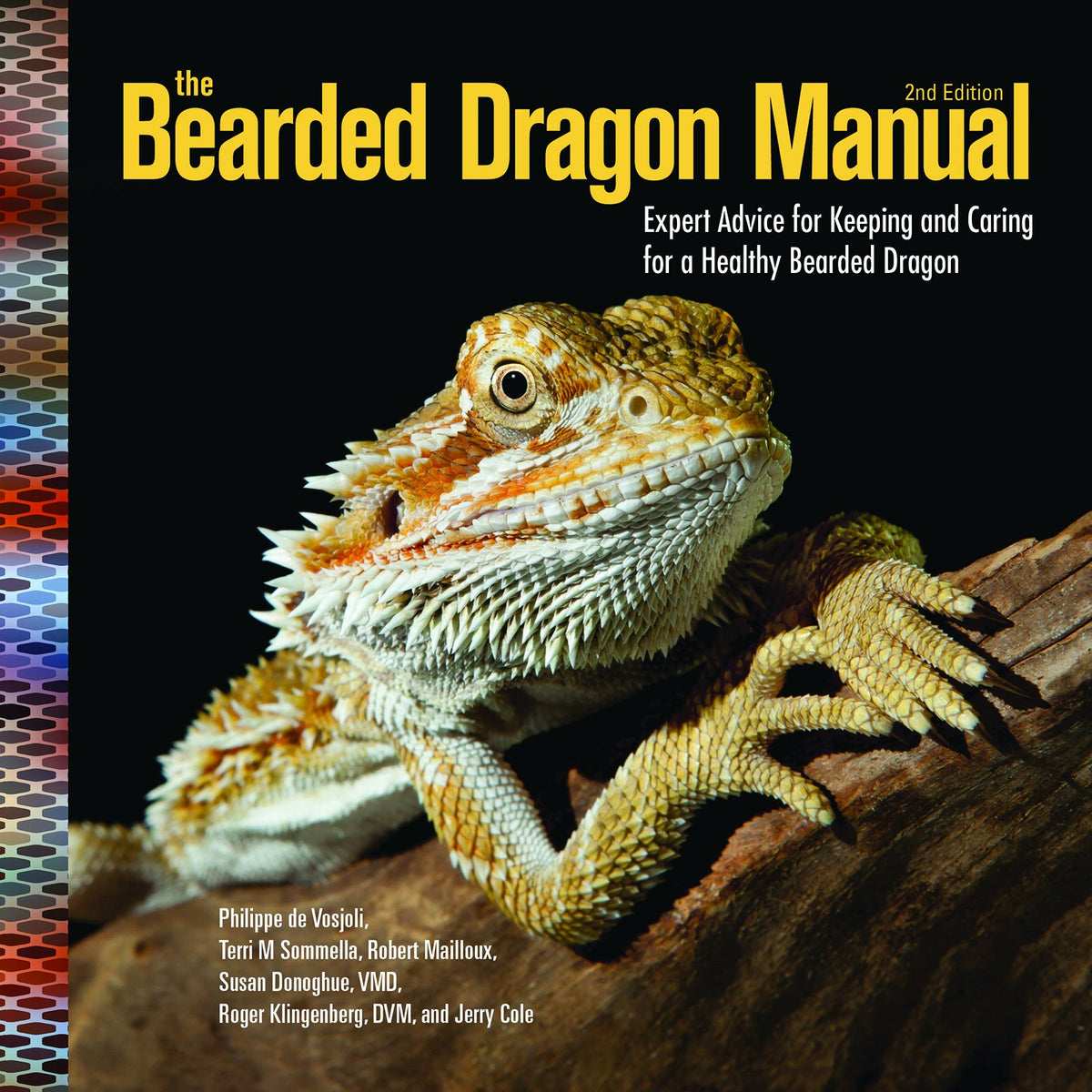 The Bearded Dragon Manual: Expert Advice for Keeping and Caring for a Healthy Bearded Dragon