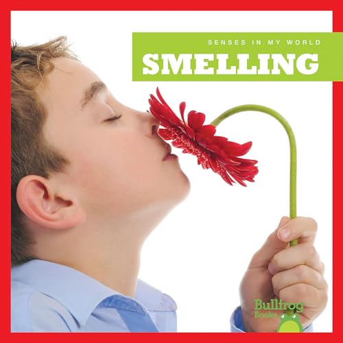 Smelling (Bullfrog Books: Sense in My World) (Senses in My World)
