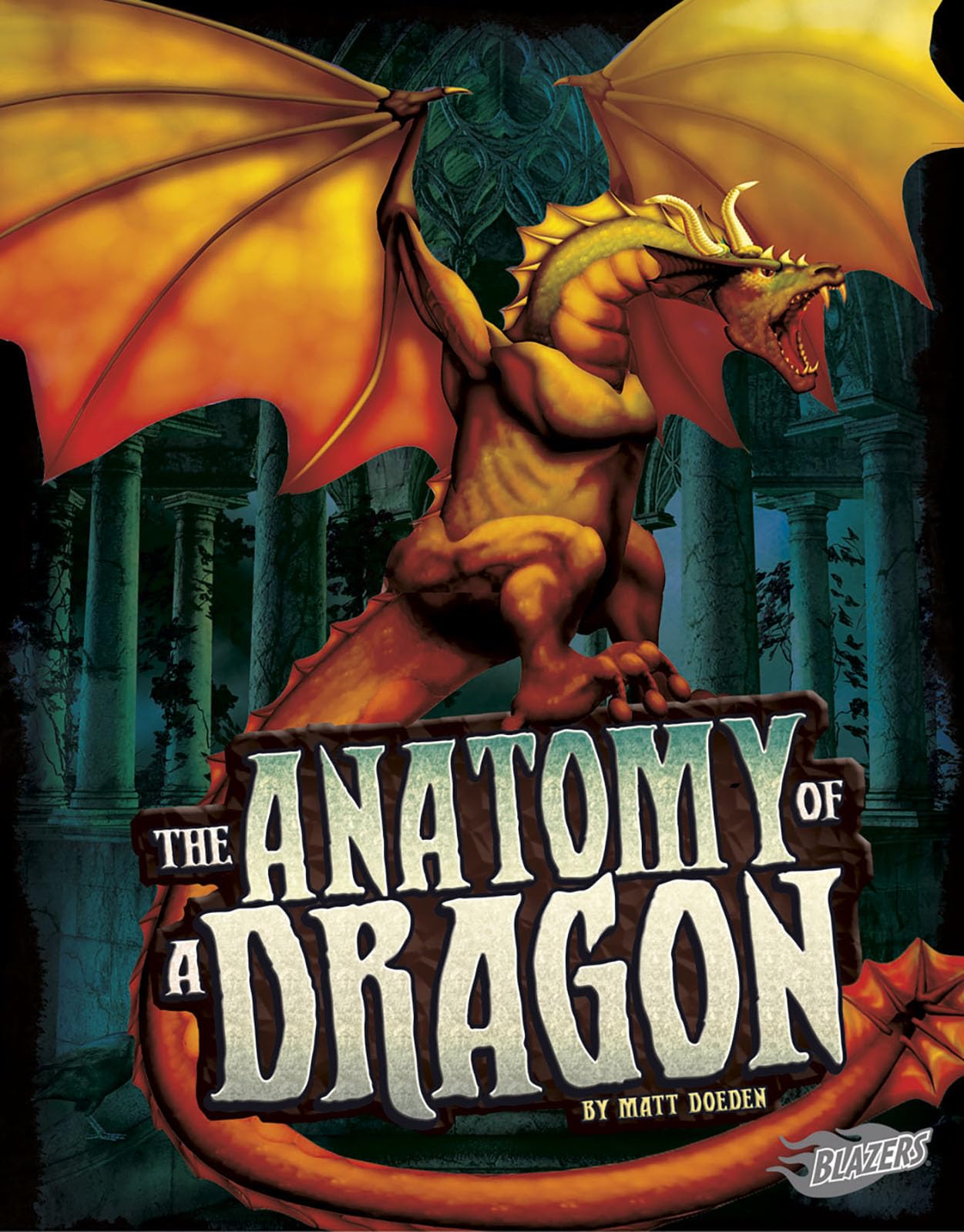 The Anatomy of a Dragon (The World of Dragons)