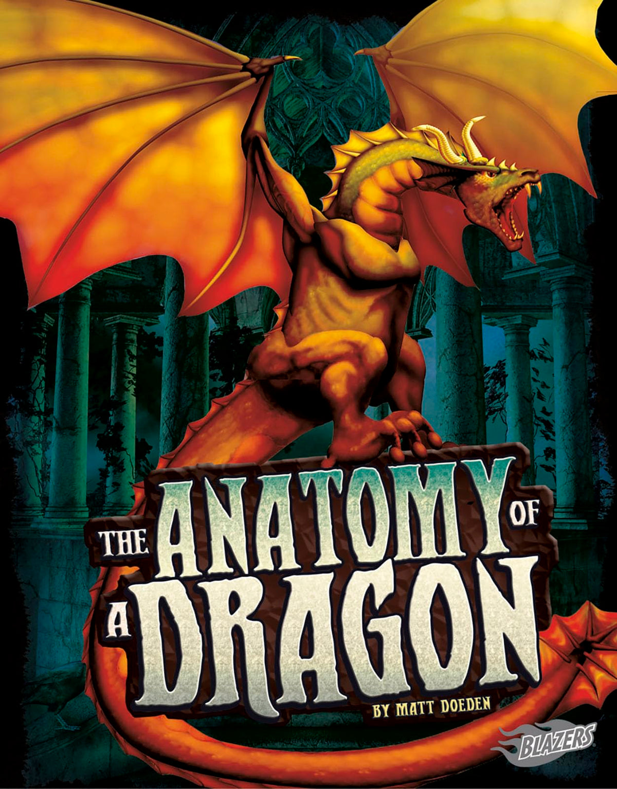 The Anatomy of a Dragon (The World of Dragons)