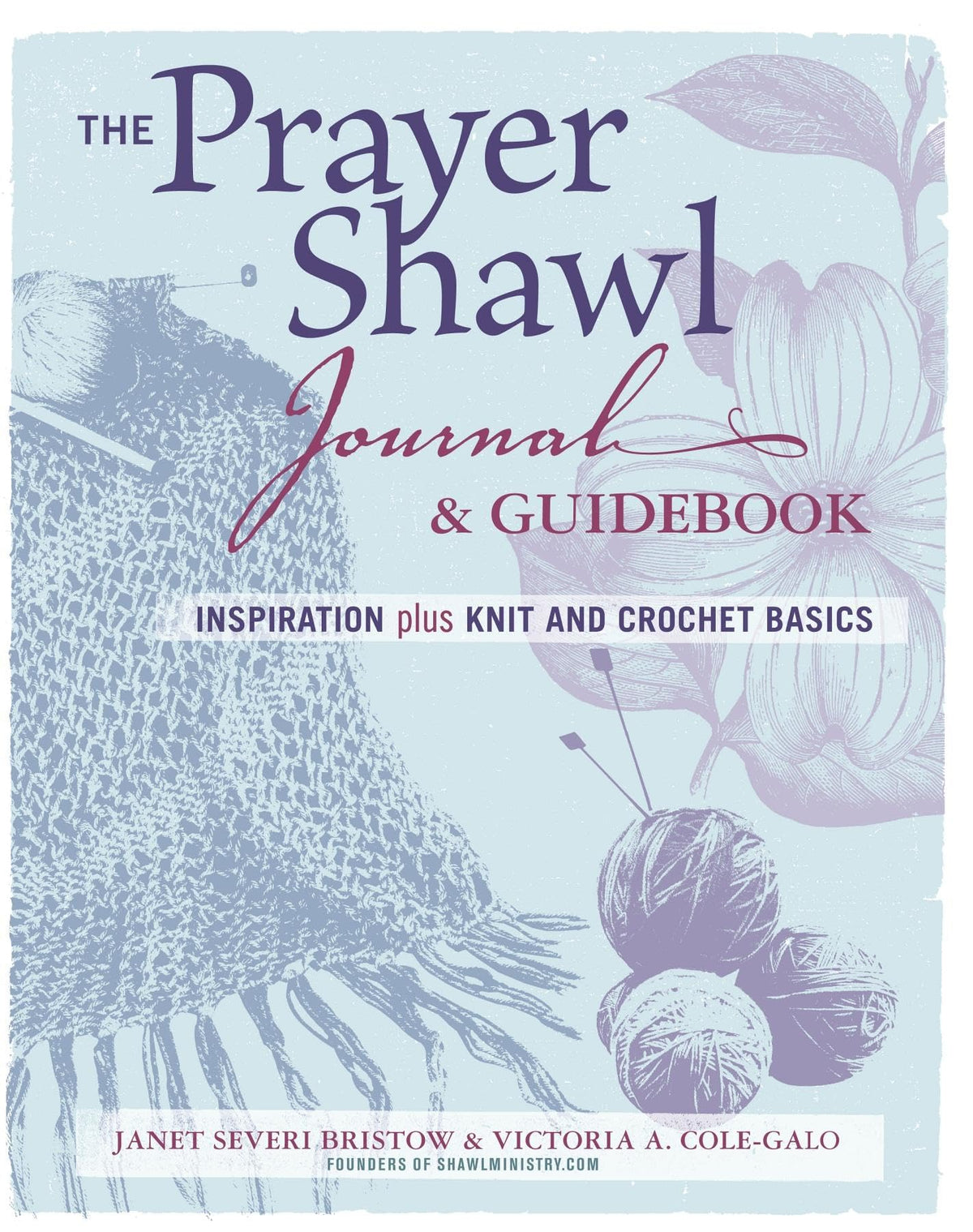 The Prayer Shawl Journal & Guidebook: inspiration Plus Knit and Crochet Basics