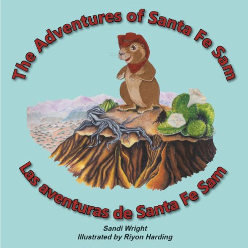 The Adventures of Santa Fe Sam - Las aventural de Santa Fe Sam (English and Spanish Edition) - 4603