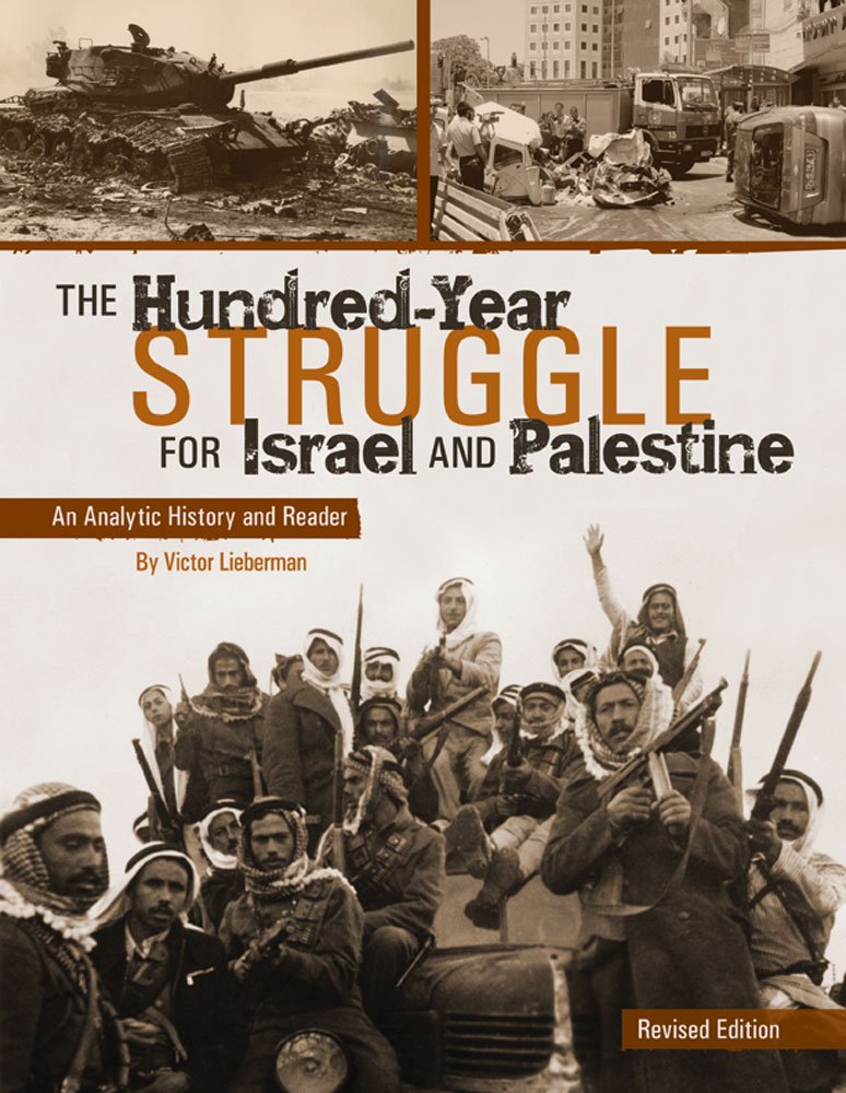 The Hundred-Year Struggle for Israel and Palestine: An Analytic History and Reader (Revised Edition) - 2596