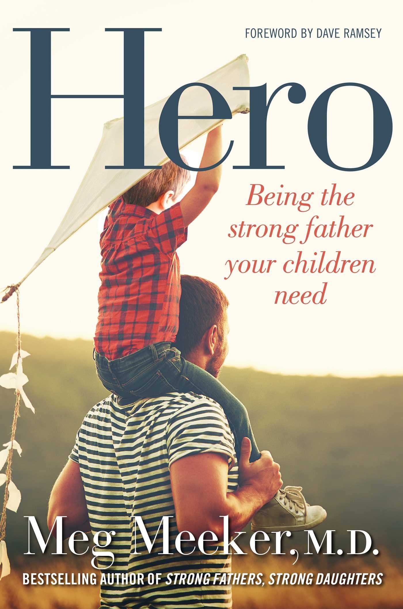 Hero: Being the Strong Father Your Children Need - 3773
