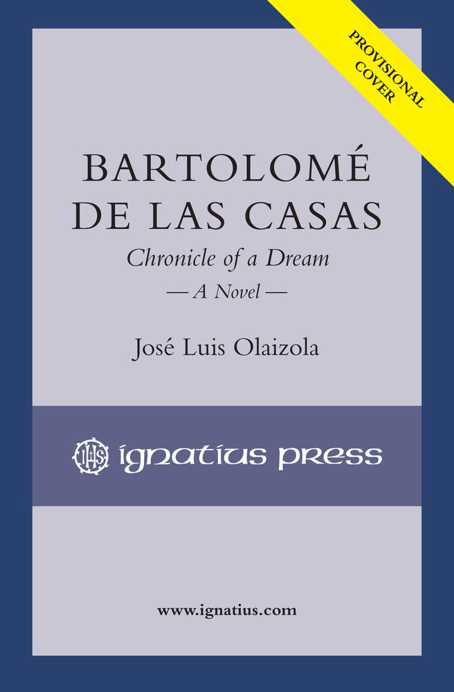 Bartolomé de las Casas: Chronicle of a Dream