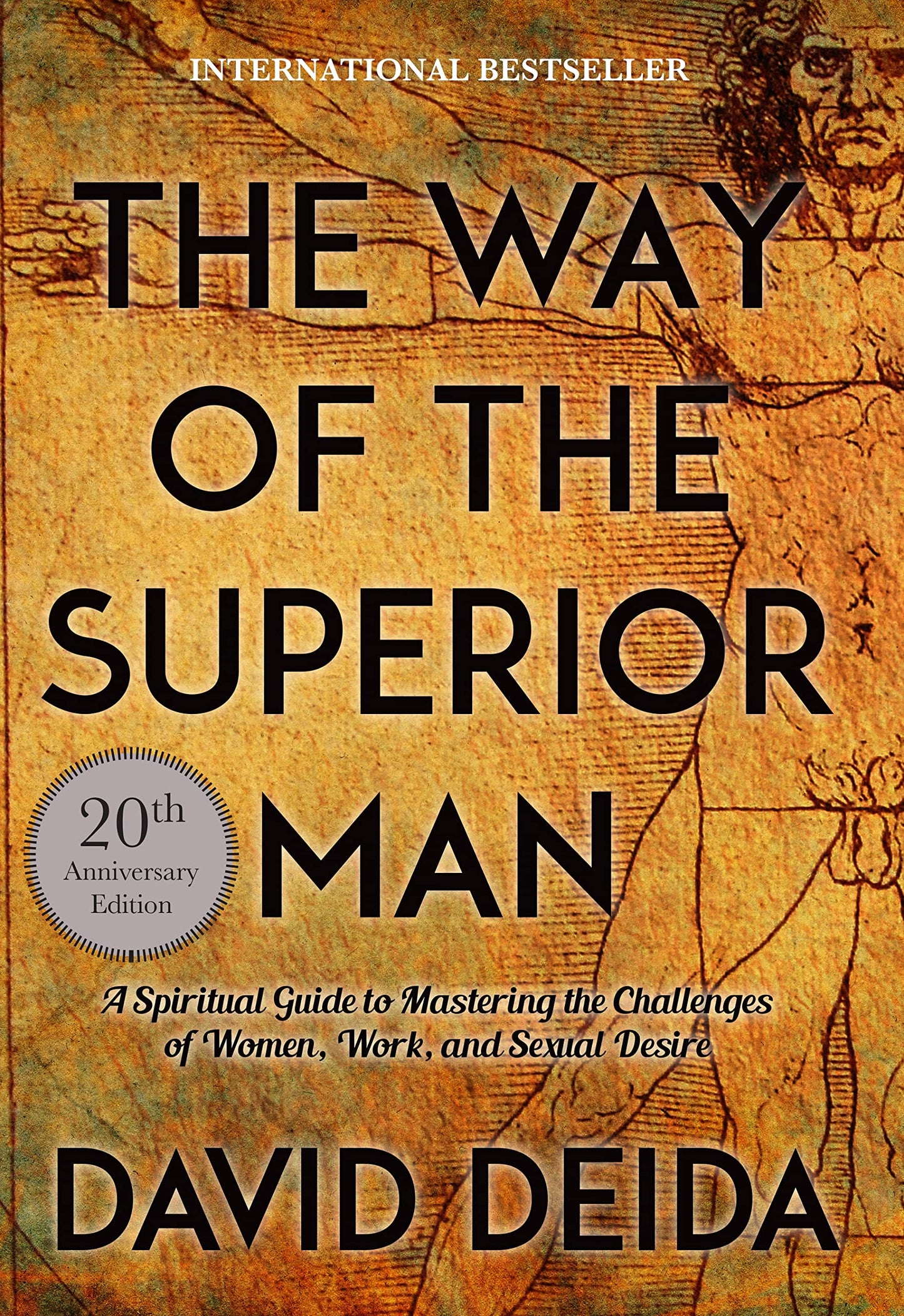 The Way of the Superior Man: A Spiritual Guide to Mastering the Challenges of Women, Work, and Sexual Desire (20th Anniversary Edition) - 800
