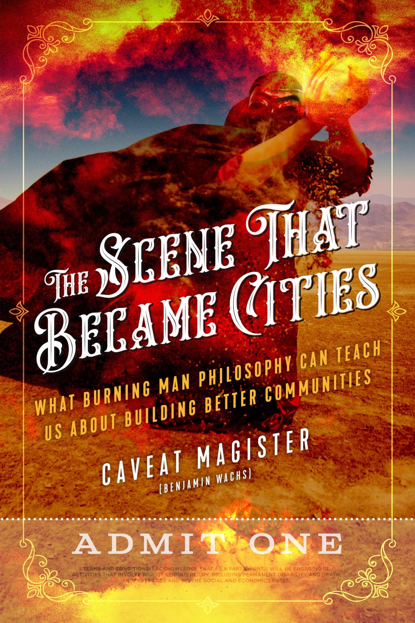The Scene That Became Cities: What Burning Man Philosophy Can Teach Us about Building Better Communities - 8016