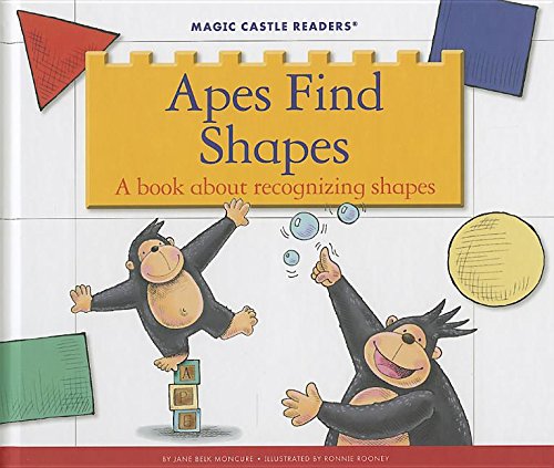 Apes Find Shapes: A Book About Recognizing Shapes (Magic Castle Readers: Math) - 1039