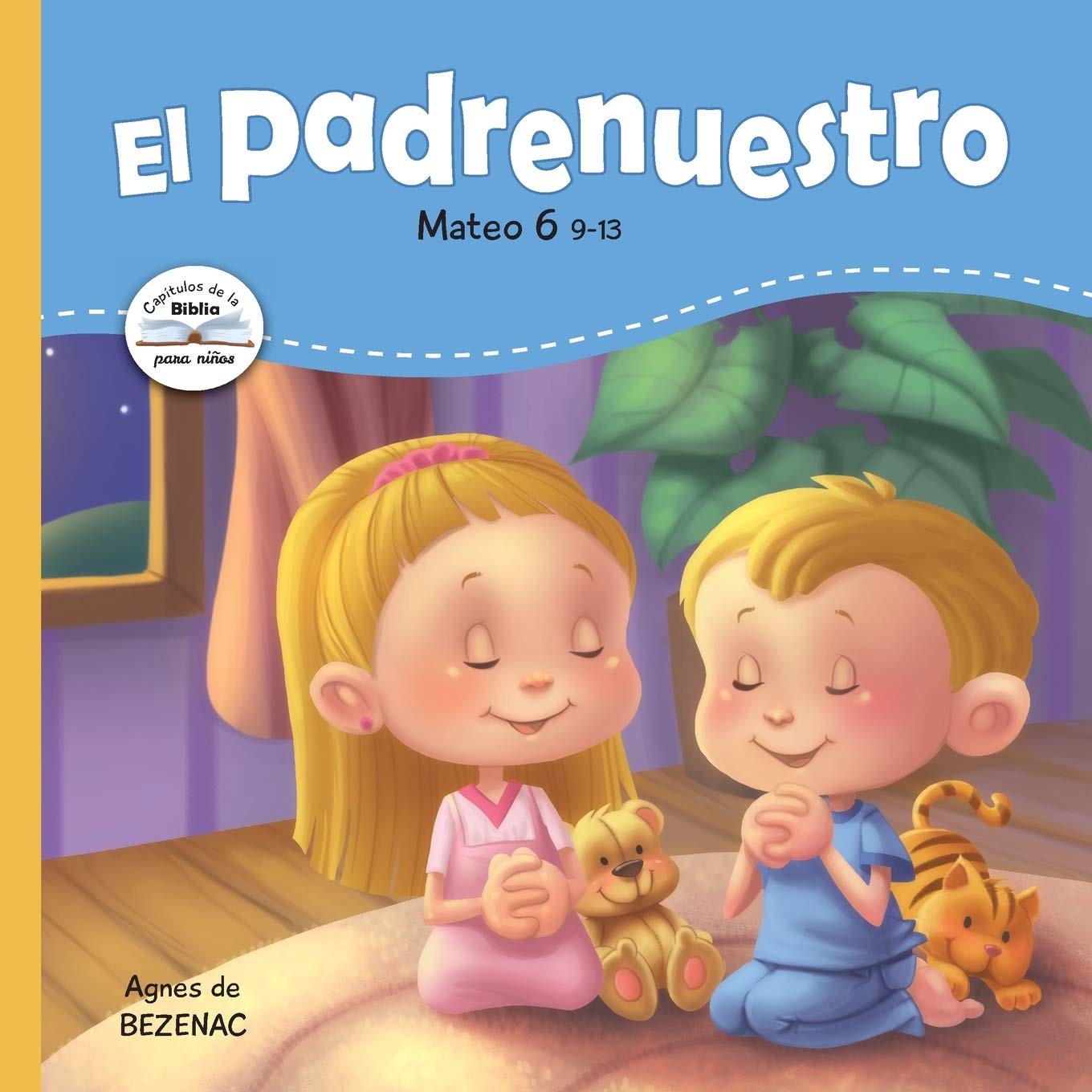El Padrenuestro: Padre nuestro que estás en los cielos (Capítulos de la Biblia para niños) (Spanish Edition)