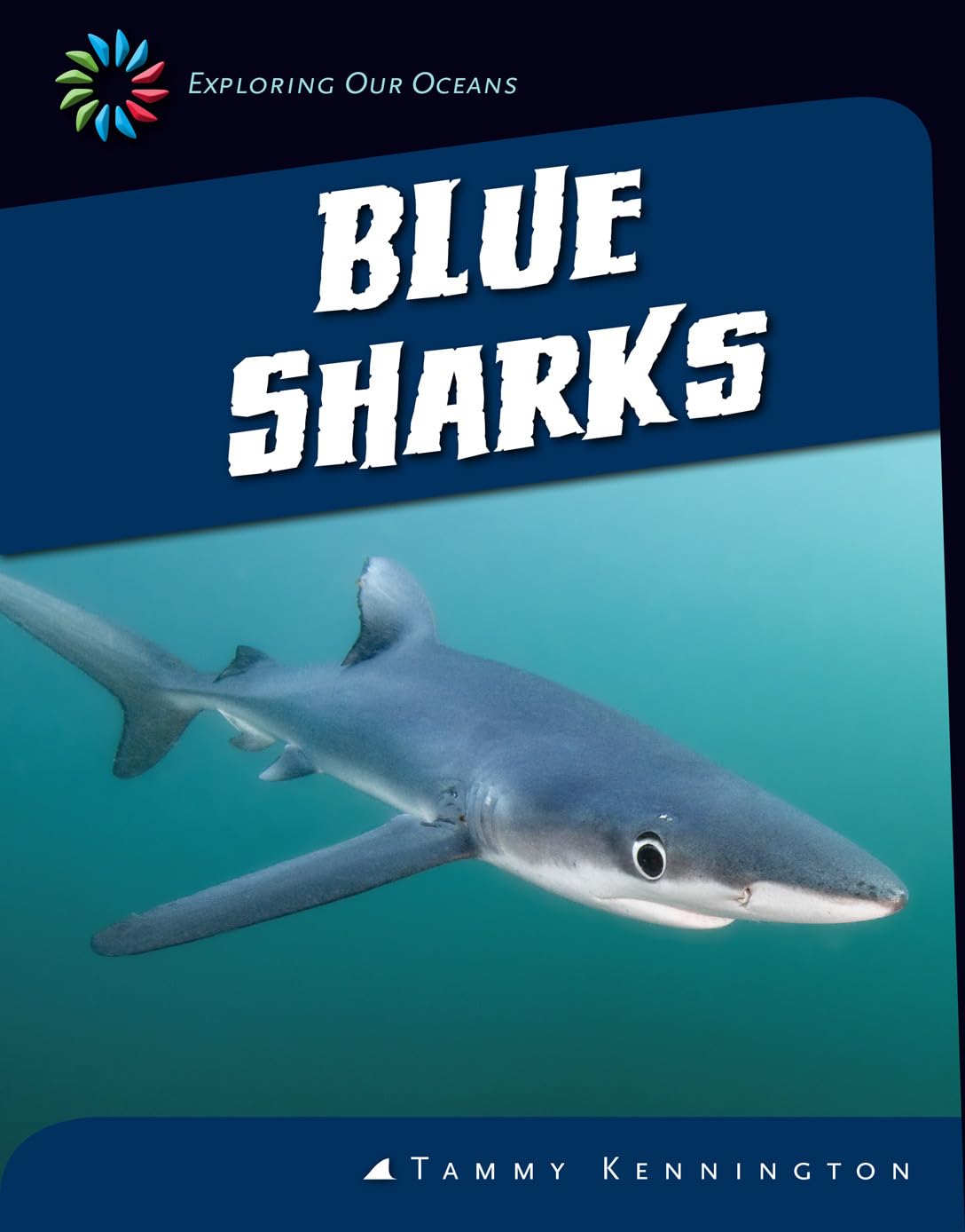 Blue Sharks (21st Century Skills Library: Exploring Our Oceans)