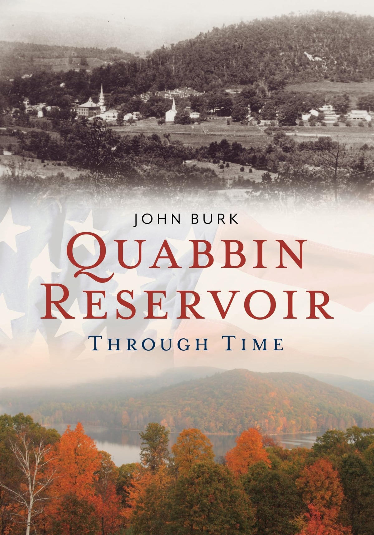 Quabbin Reservoir Through Time (America Through Time)