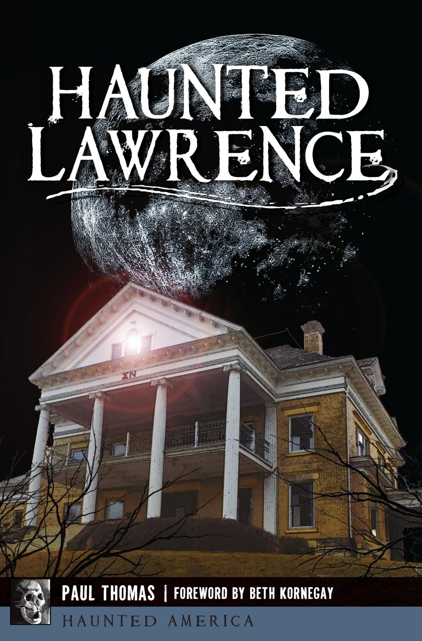 Haunted Lawrence (Haunted America) - 9904