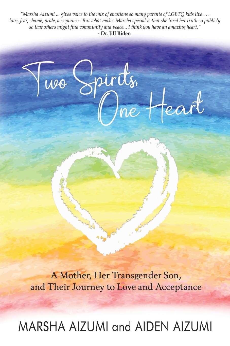 Two Spirits, One Heart: A Mother, Her Transgender Son, and Their Journey to Love and Acceptance