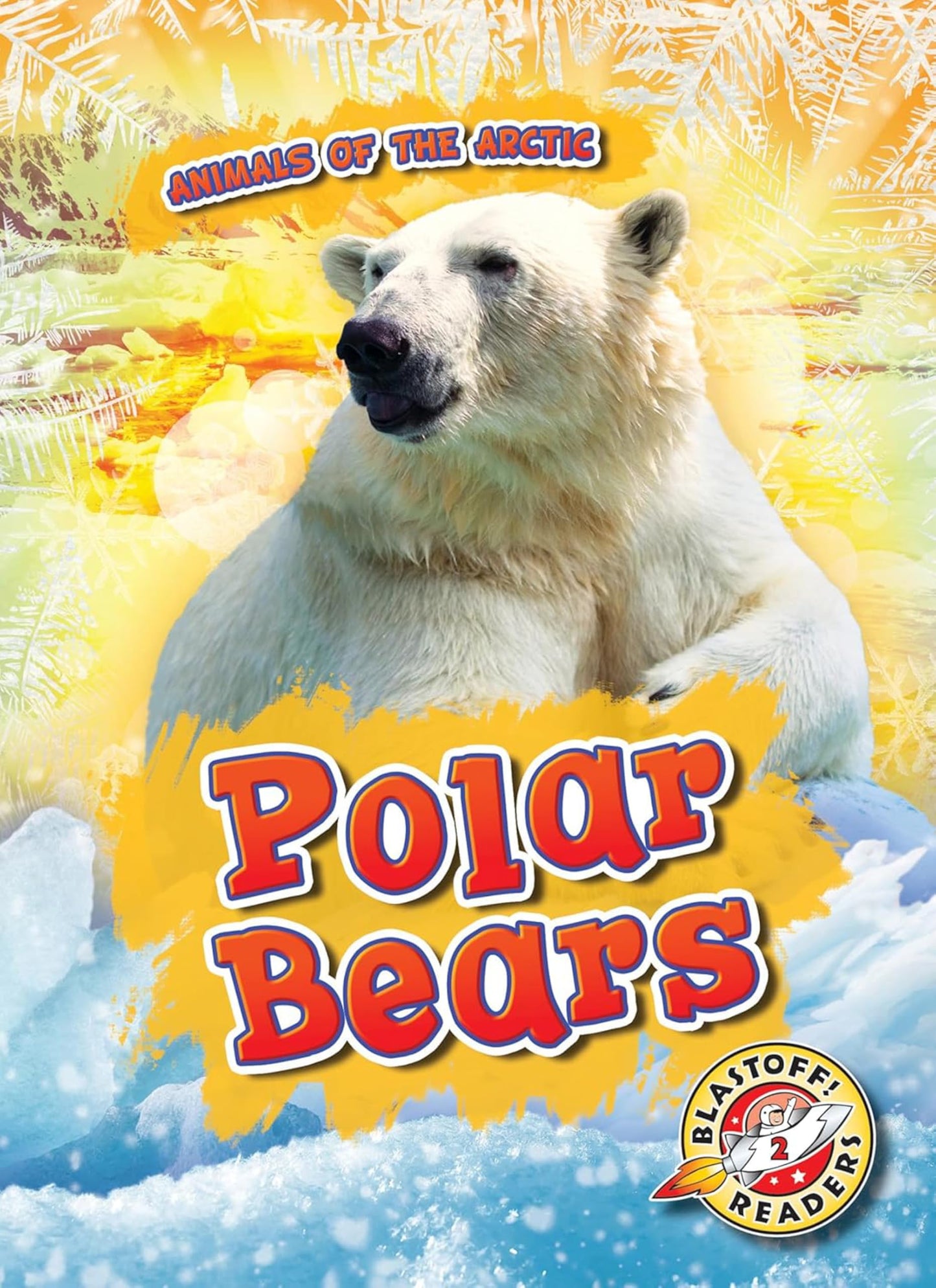 Polar Bears (Animals of the Arctic)