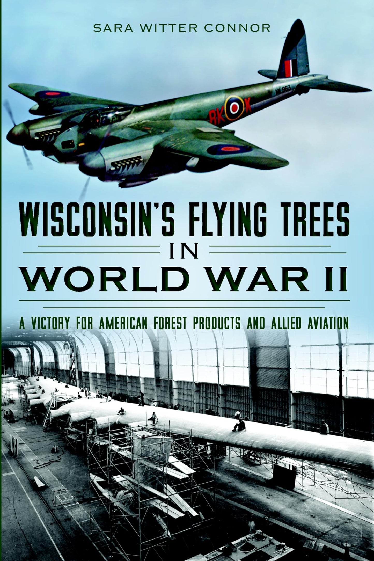 Wisconsin's Flying Trees in World War II: A Victory for American Forest Products and Allied Aviation