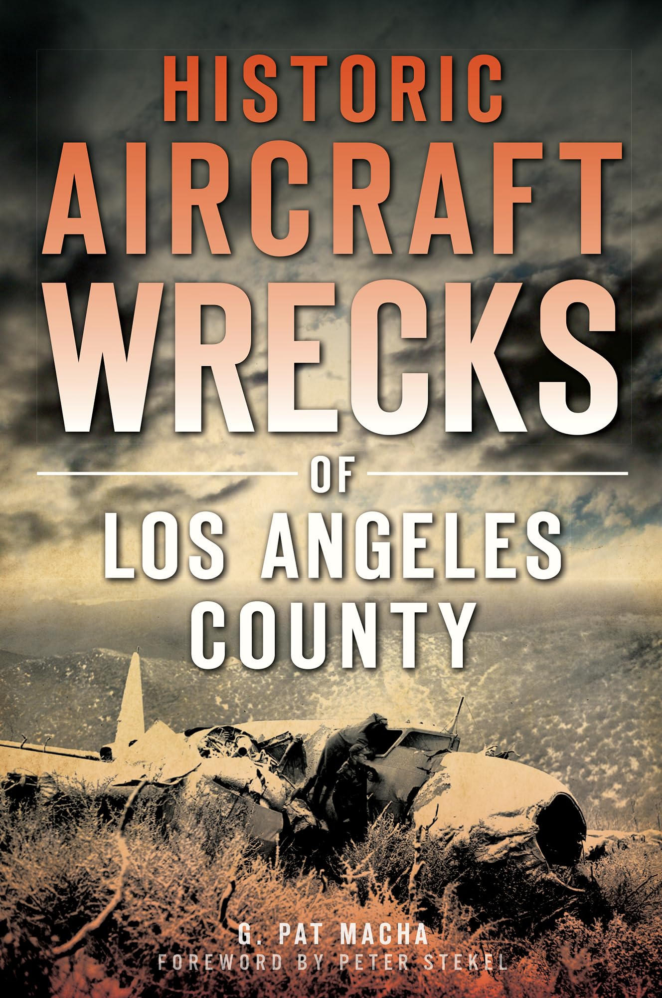 Historic Aircraft Wrecks of Los Angeles County (Disaster)