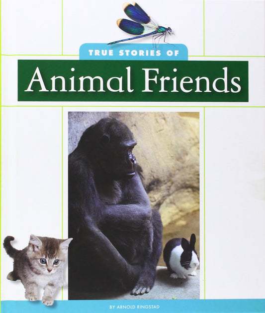 True Stories of Animal Friends (True Animal Stories) - 9268