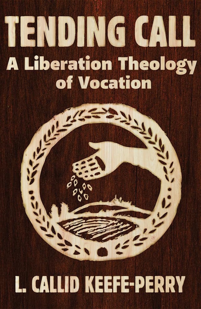 Tending Call: A Liberation of Vocation