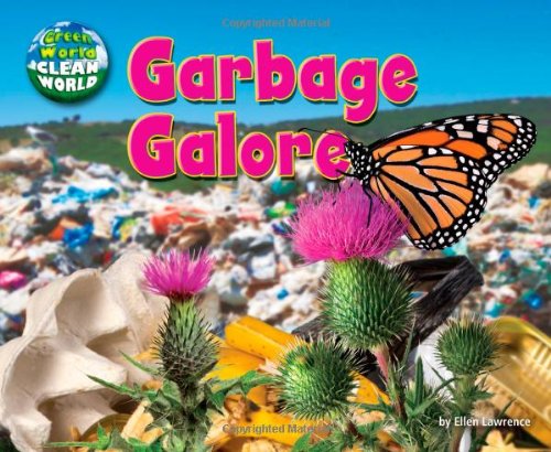 Garbage Galore (Green World, Clean World)
