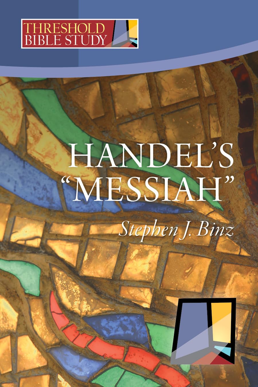 Handel's "Messiah" (Threshold Bible Study)