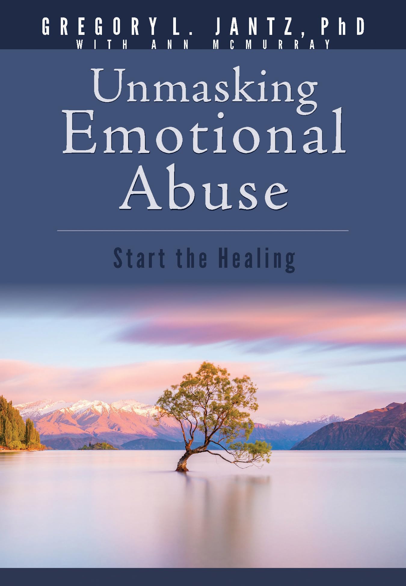 Unmasking Emotional Abuse: Start the Healing (Hope and Healing)