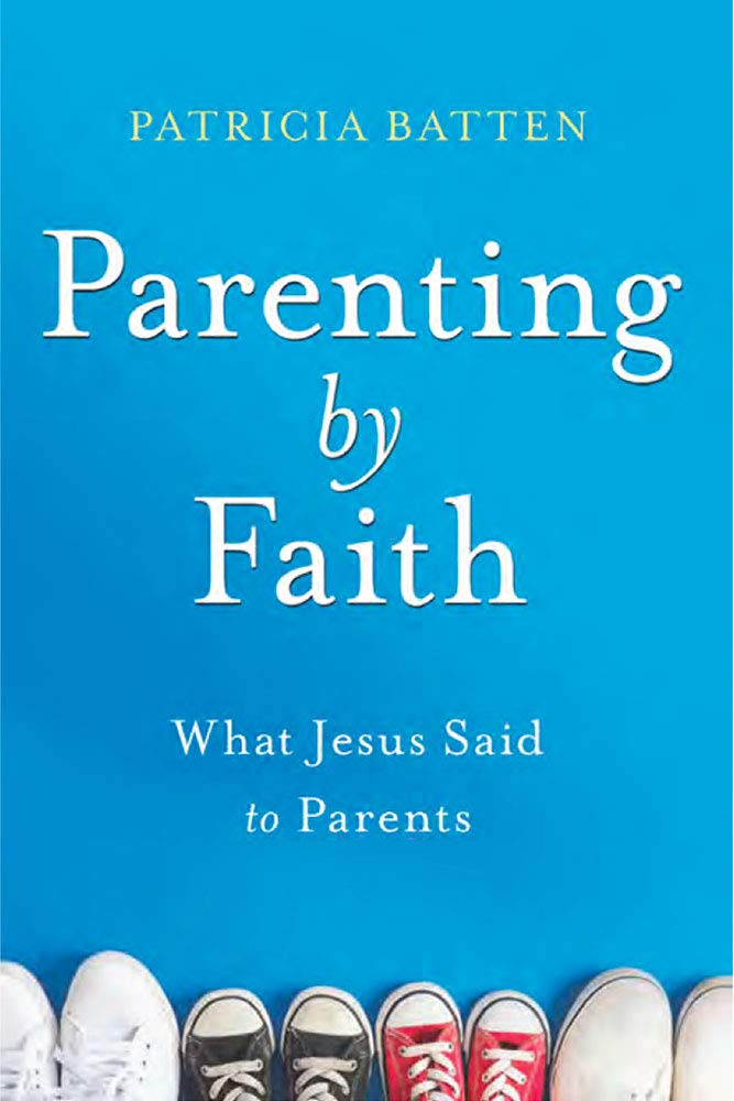 Parenting by Faith: What Jesus Said to Parents (Aspire Press)