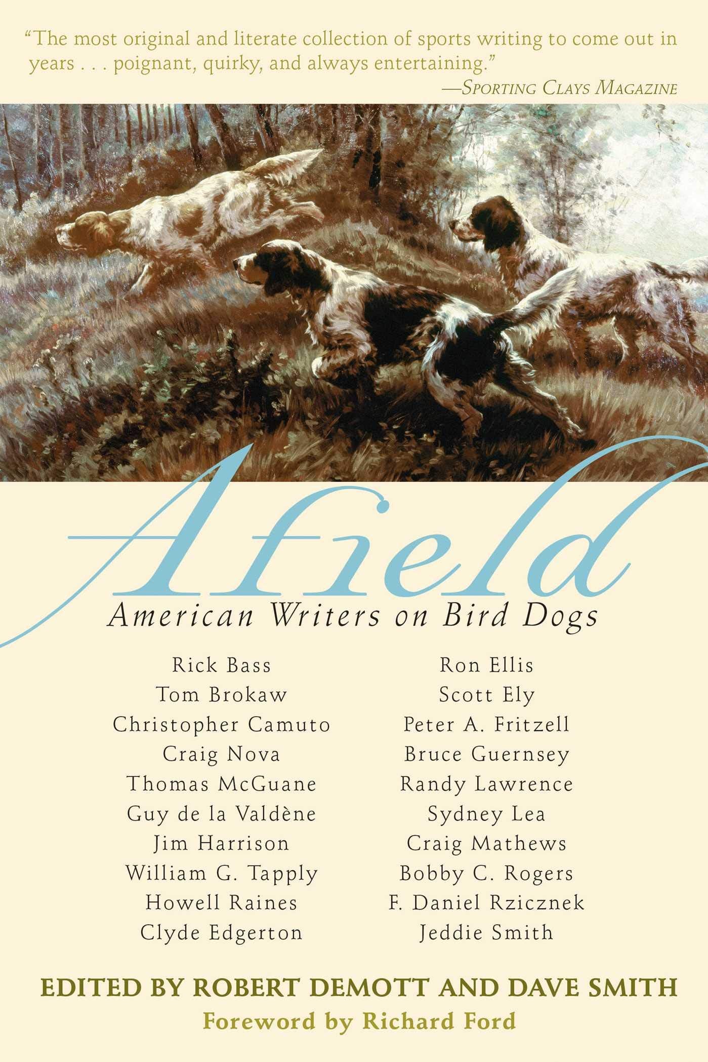 Afield: American Writers on Bird Dogs - 6903