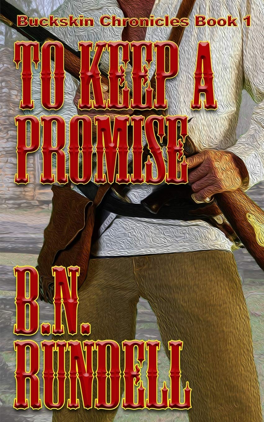 To Keep A Promise (Buckskin Chronicles) - 935