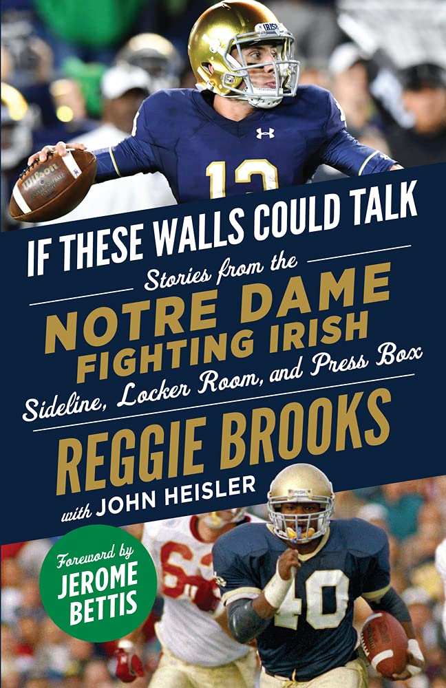 If These Walls Could Talk: Notre Dame Fighting Irish: Stories from the Notre Dame Fighting Irish Sideline, Locker Room, and Press Box - 4636