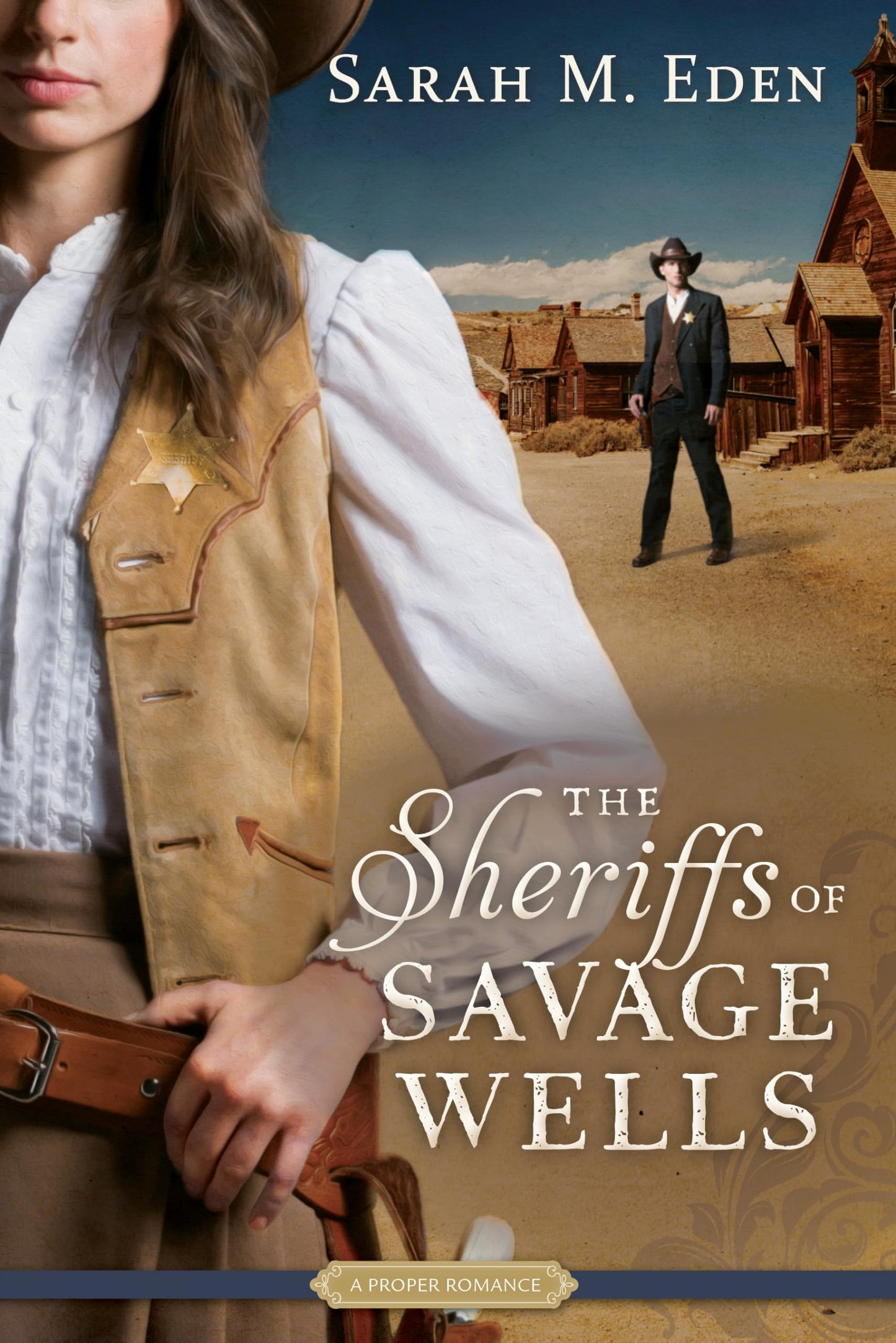 The Sheriffs of Savage Wells (A Proper Romance) (Proper Romance Western)