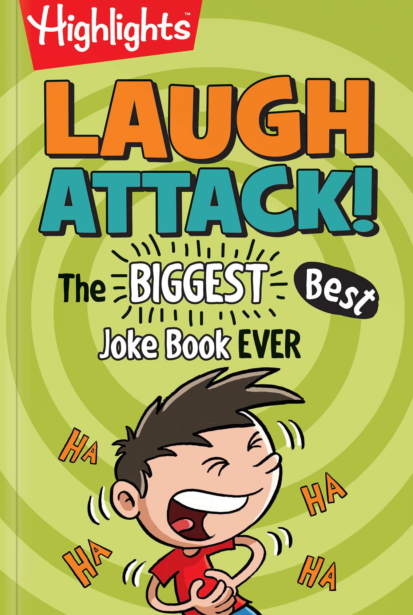 Laugh Attack!: The BIGGEST, Best Joke Book EVER (Highlights™ Laugh Attack! Joke Books) - 8862