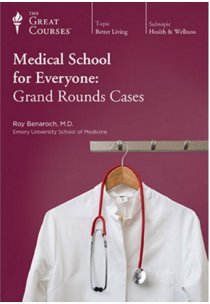 Medical School for Everyone: Grand Rounds Cases - Transcript Book - Course 1977